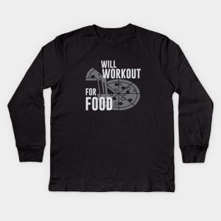 Will Workout for Food Kids Long Sleeve T-Shirt